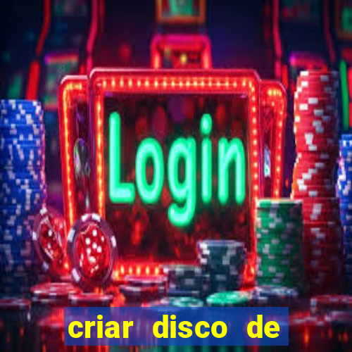 criar disco de boot windows